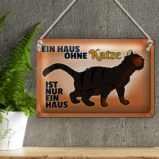 Blechschild Spruch 30x20cm Haus ohne Katze ist nur ein Haus