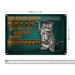Blechschild Spruch 30x20cm Haus ohne Katze Garten ohne Blumen