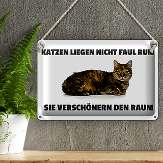 Blechschild Spruch 30x20cm Katzen verschönern den Raum