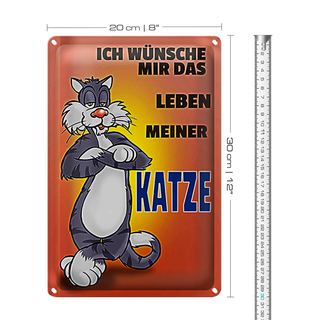 Blechschild Spruch 20x30cm Wünsche mir Leben meiner Katze