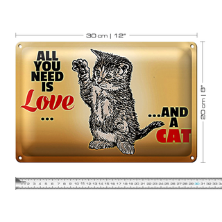 Blechschild Spruch 30x20cm All you need is love and a cat