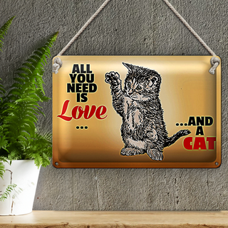 Blechschild Spruch 30x20cm All you need is love and a cat