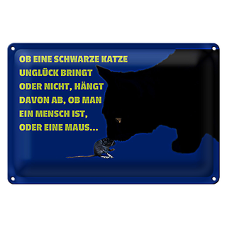 Blechschild Spruch 30x20cm ob schwarze Katze Ungück bringt