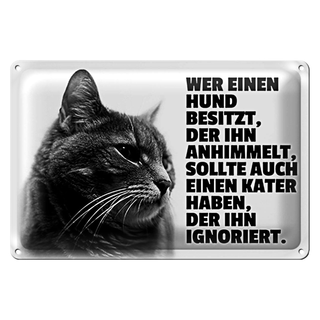 Blechschild Spruch 30x20cm wer Hund hat soll Kater haben