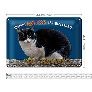 Blechschild Spruch 30x20cm Ohne Katze kein Zuhause