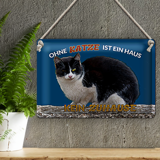 Blechschild Spruch 30x20cm Ohne Katze kein Zuhause
