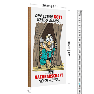 Holzschild Spruch 20x30cm Gott weiß alles Nachbarn noch mehr