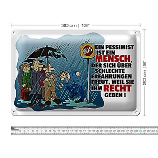 Blechschild Spruch 30x20cm Pessimist schlechte Erfahrungen