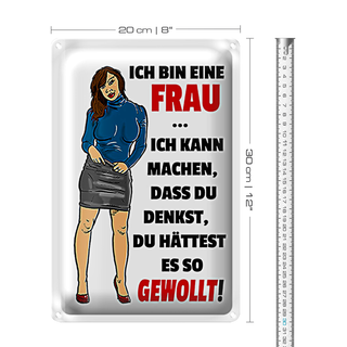 Blechschild Spruch 20x30cm bin eine Frau ich kann machen