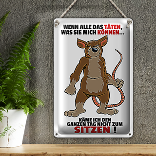 Blechschild Spruch 20x30cm wenn alle täten was sie mich können