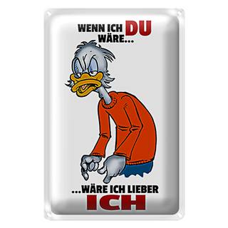 Blechschild Spruch 20x30cm wenn ich Du wäre wäre ich lieber ich