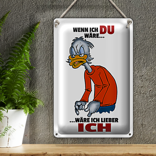 Blechschild Spruch 20x30cm wenn ich Du wäre wäre ich lieber ich