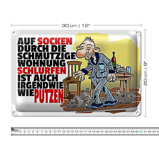 Blechschild Spruch 30x20cm Putzen auf Socken durch Wohnung