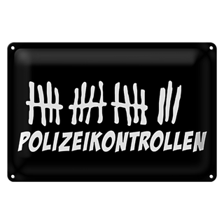 Blechschild Strichliste 30x20cm Polizeikontrollen schwarzes