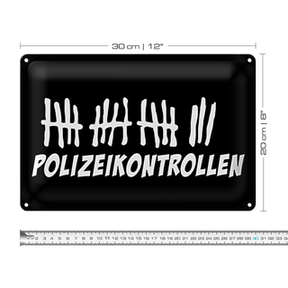 Blechschild Strichliste 30x20cm Polizeikontrollen schwarzes