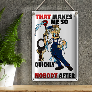 Blechschild Spruch 20x30cm That makes me so quickly