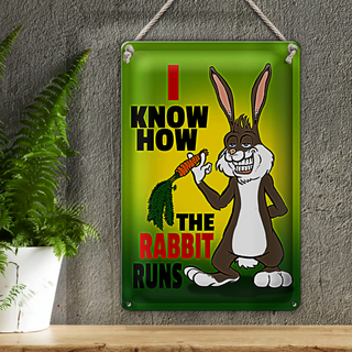 Blechschild Spruch 20x30cm I know how the rabbit runs Hase