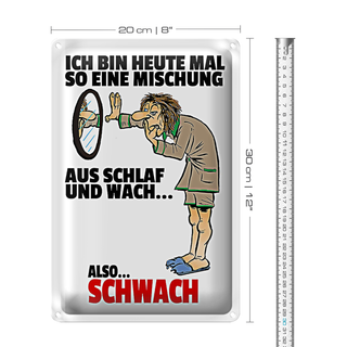 Blechschild Spruch 20x30cm Mischung Schlaf wach also schwach
