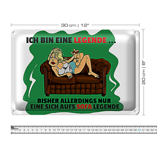 Blechschild Spruch 30x20cm Bin eine Legende auf Sofa legende