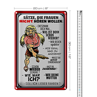 Blechschild Spruch 20x30cm Sätze die Frauen nicht hören wollen