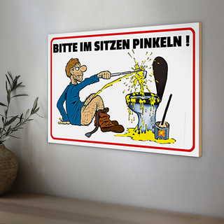 Holzschild Hinweis 30x20cm Bitte Sitzen pinkeln Mann auf Boden