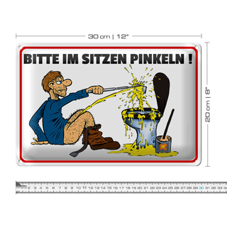 Blechschild Hinweis 30x20cm Bitte Sitzen pinkeln Mann auf Boden