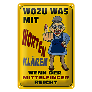 Blechschild Spruch 20x30cm Wozu Wörter Mittelfinger reicht