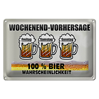 Blechschild 30x20cm Wochenend Vorhersage 100% Bier