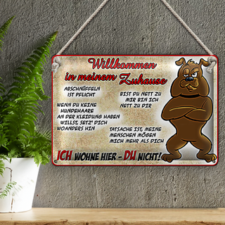 Blechschild Willkommen 30x20cm Ich wohne hier Du nicht