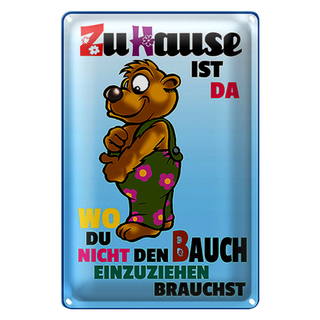 Blechschild Spruch 20x30cm zuHause wo Bauch nicht einziehen