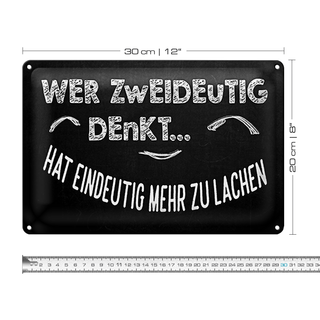 Blechschild Spruch 30x20cm Wer zweideutig denkt lacht mehr