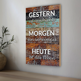 Holzschild Spruch 20x30cm Gestern Geschichte Morgen Heute
