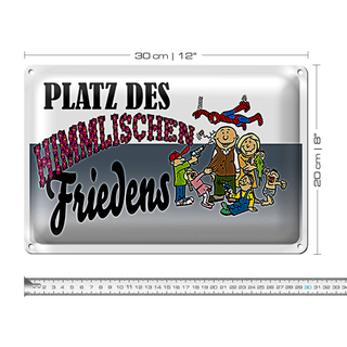 Blechschild Spruch 30x20cm Platz des himmlischen Friedens