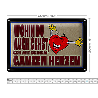 Blechschild Spruch 30x20cm geh mit deinem ganzem Herzen