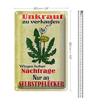 Blechschild Spruch 20x30cm Unkraut verkaufen Selbstpflücker