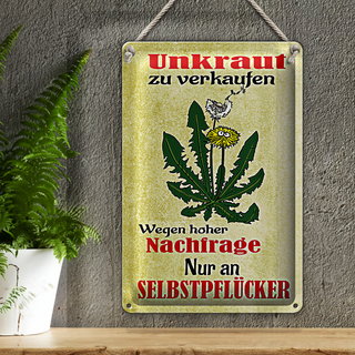 Blechschild Spruch 20x30cm Unkraut verkaufen Selbstpflücker