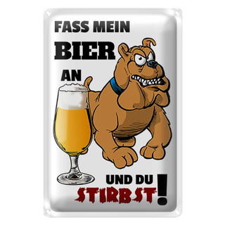 Blechschild 20x30cm Fass mein Bier an du stirbst