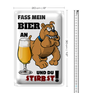 Blechschild 20x30cm Fass mein Bier an du stirbst
