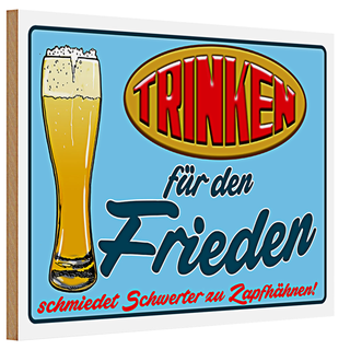 Holzschild 30x20cm Trinken für den Frieden Bier