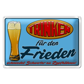 Blechschild 30x20cm Trinken für den Frieden Bier