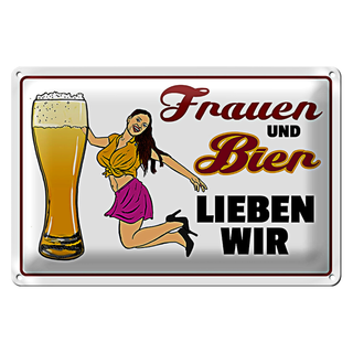 Blechschild Spruch 30x20cm Frauen und Bier lieben wir
