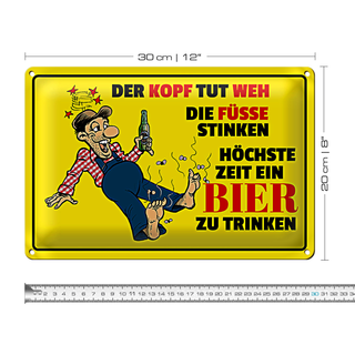 Blechschild Spruch 30x20cm Bier Kopf tut weh Füße stinken