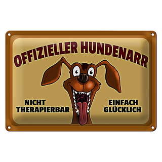 Blechschild Spruch 30x20cm offizieller Hundenarr glücklich