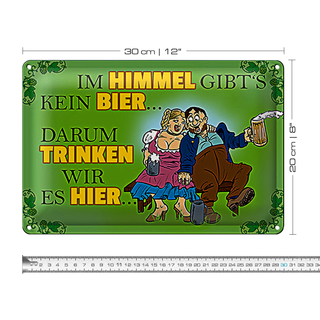 Blechschild Spruch 30x20cm Im Himmel gibt&#039;s kein Bier