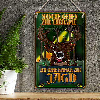 Blechschild Jagd 20x30cm ich geh einfach zur Jagd Therapie