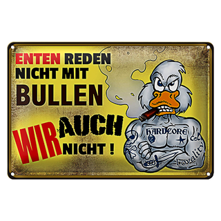 Blechschild Spruch 30x20cm Enten reden nicht mit Bullen