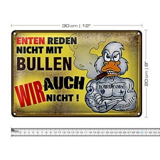 Blechschild Spruch 30x20cm Enten reden nicht mit Bullen