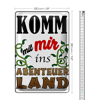 Blechschild Spruch 20x30cm Komm mit mir ins Abenteuerland