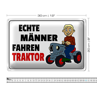 Blechschild Spruch 30x20cm Echte Männer fahren Traktor