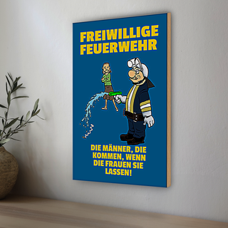 Holzschild Spruch 20x30cm Freiwillige Feuerwehr Männer